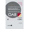 Livro Comentarios Ao Estat. Advocacia e Da Oab 15Ed/23 de LOBO, PAULO ( Português-Brasil )