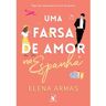 Livro Uma Farsa de Amor na Espanha Sucesso Do Tiktok de ARMAS, ELENA (Português-Brasil)