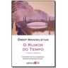 Livro Rumor Do Tempo e a Viagem a Armenia O 02Ed/19 de MANDELSTAN, OSSIP (Português-Brasil)