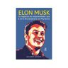 Livro Elon Musk Os Negocios Empreendedor Mudando Mundo de PRATA EDITORA (Português-Brasil)