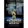 Livro Natureza-Morta Inspetor Gamache Livro 1 de PENNY, LOUISE ( Português-Brasil )