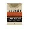 Livro Execucao a Disciplina para Atingir Resultados de BURCK; BOSSIDY; CHARAN; (Português-Brasil)