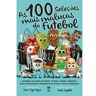 Livro 100 Selecoes Mais Malucas Do Futebol As de PEYRU, JUAN T. / UNZELTE, PAULO (Português-Brasil)