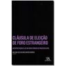 Livro Clausula de Eleicao de Foro Estrangeiro de ARBIZU, MILENA CECILIA DOS SANTOS (Português-Brasil)