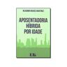 Livro Aposentadoria Hibrida Por Idade 01Ed/18 de MARTINEZ, WLADIMIR NOVAES ( Português-Brasil )