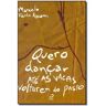 Livro Quero Dancar Ate As Vacas Voltarem Do Pasto de ASSAMI, MARCELO FERLIN (Português-Brasil)