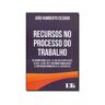 Livro Recursos no Processo Do Trabalho 01Ed/18 de CESARIO, JOAO HUMBERTO (Português-Brasil)