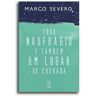 Livro Todo Naufragio e Tambem Um Lugar de Chegada de SEVERO, MARCO ( Português-Brasil )