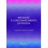 Livro Mediacao e O Reconhecimento Da Pessoa de CL-A CULTURAL (Português-Brasil)