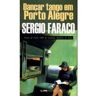 Livro Dancar Tango em Porto Alegre de FARACO, SERGIO ROBERTO (Português-Brasil)