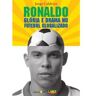 Livro Ronaldo Gloria e Drama no Futebol de CALDEIRA, JORGE ( Português-Brasil )