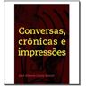 Livro Conversas Cronicas e Impressoes de MACIEL, JOSE ALBERTO COUTO ( Português-Brasil )