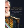 Livro Imperador Republicano O de GAUTHIER, GUY ( Português-Brasil )