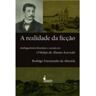 Livro Realidade Da Ficcao A de ALMEIDA, RODRIGO ESTRAMANHO DE ( Português-Brasil )