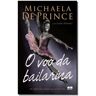 Livro Voo Da Bailarina O de DEPRINCE, MICHAELA ( Português-Brasil )