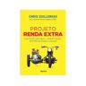 Livro Projeto Renda Extra de GUILLEBEAU, CHRIS ( Português-Brasil )