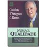 Livro Missao Qualidade de BARROS, CLAUDIUS D ARTAGNAN CUNHA (Português-Brasil)