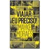 Livro Viajar: Eu Preciso! de MORAES, MAYKE ( Português-Brasil )