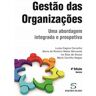 Livro Gestão das Organizações – Uma abordagem integrada e prospetiva - 4ª Edição de Luísa Cagica Carvalho, Maria do Rosário Matos Bernardo, Ivo Dias de Sousa,Mário Carrilho Negas ( Português )