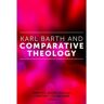 Fordham University Press Livro Livro Karl Barth and Comparative Theology de Vários Autores (Inglês) de Martha L Moore Keish, Chris Boesel, Francis X Clooney, Christian T Collins Winn, Victor Ifeanyi Ezigbo, Contributions (Inglês)