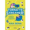 Oficina Do Livro Livro Torna-te Streamer! de Ana Sena (Português)