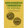 Livro Datos Epigráficos Y Numismáticos De España de Bernardino Martín Mínguez (Espanhol)