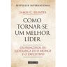 Livro Como Tornar-se um Melhor Líder de James C. Hunter