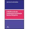 Almedina Livro A (Re)Discussão Dos Fundamentos Da Vacinação Humana Obrigatória de Godinho, João Carlos Carvalho