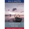 Blurb Livro Saved From The Sea (Esprios Classics) de W. H. G. Kingston (Inglês)