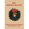 Iuniverse Livro The Kissing Bough de Judith H. Simpson and Margaret Lorine (Inglês)