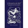 Narrow Gate Press Livro A Mermaid In The Bath: Love, Mermaids And Altered Consciousness: A Philosophical Novel With Some Jokes de Milton Marmalade (Inglês)