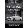 Woven Words Livro Stealing Smokes: Some Surprising Short Stories de John Hanlon (Inglês)