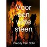 Lulu.Com Livro Voor Een Witte Steen de Freddy Van Schil (Inglês)