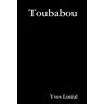 Lulu.Com Livro Toubabou de Yves Loréal (Inglês)