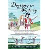 Aries Books Livro Destiny In Sydney: An Epic Novel Of Convicts, Aborigines, And Chinese Embroiled In The Birth Of Sydney, Australia de D. Manning Richards (Inglês)