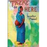 Susan Schulman Literary Agency Livro There Or Here de Jennifer Maisel (Inglês)