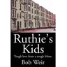 Iuniverse Livro Ruthie'S Kids:Tough Love From A Tough Mom. de Bob Weir (Inglês)