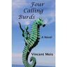 Fallen Bros. Livro Four Calling Burds de Vincent Meis (Inglês)