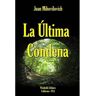 Lulu.Com Livro La Última Condena de Juan Mihovilovich (Inglês)