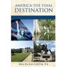 Rea-Silvia Costin Livro America- The Final Destination de Rea Silvia Costin (Inglês)