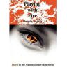 Pamela Swyers Livro Playing With Fire de (Inglês)