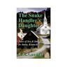 The New Atlantian Library Livro The Snake Handler'S Daughter: Tales Of Sex &Amp; Intrigue In Amity, Kentucky de P. A. Lassiter (Inglês)