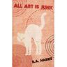 Bizarro Pulp Press Livro All Art Is Junk de R.A. Harris ( Inglês )