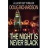 Velvet Elvis Entertainment Livro The Night Is Never Black: A Lucky Dey Thriller de Doug Richardson (Inglês)