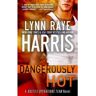 Lynn Raye Harris Livro Dangerously Hot: A Hostile Operations Team Novel de (Inglês)