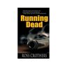 Ross Crothers Livro Running Dead de ( Inglês )