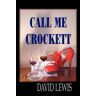 Leonard Press Livro Call Me Crocket (Budget Edition) de David Lewis (Inglês)