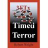 Wright Stuff Press Livro 3Ftx: Timed Terror de Robert Philip Wright (Inglês)