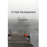 Kendrick Photographic Imagery Livro A Fatal Development de Julie Kendrick (Inglês)