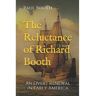 Paul Booth Author Livro The Reluctance Of Richard Booth: An Overt Renewal In Early America de Paul R Booth (Inglês)